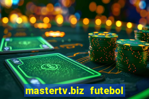 mastertv.biz futebol ao vivo